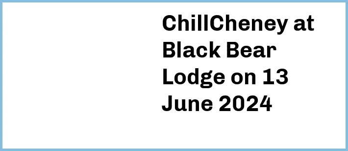 ChillCheney at Black Bear Lodge in Brisbane