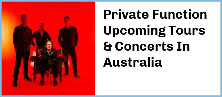 Private Function Upcoming Tours & Concerts In Australia