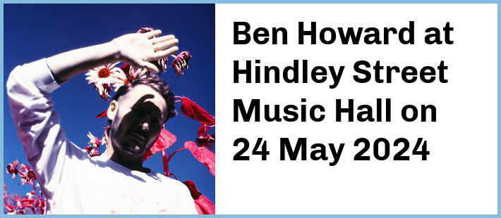 Ben Howard at Hindley Street Music Hall in Adelaide