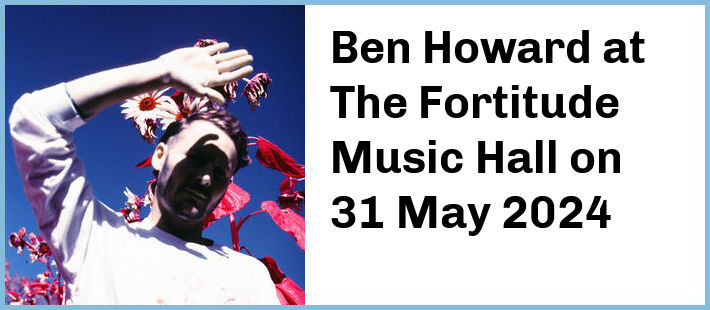 Ben Howard at The Fortitude Music Hall in Brisbane