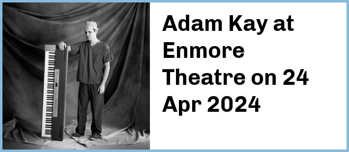 Adam Kay at Enmore Theatre in Newtown