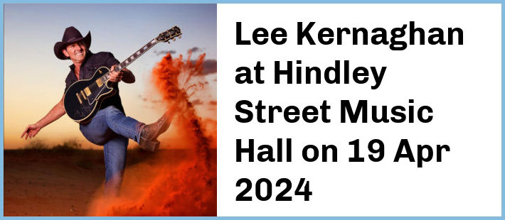 Lee Kernaghan at Hindley Street Music Hall in Adelaide