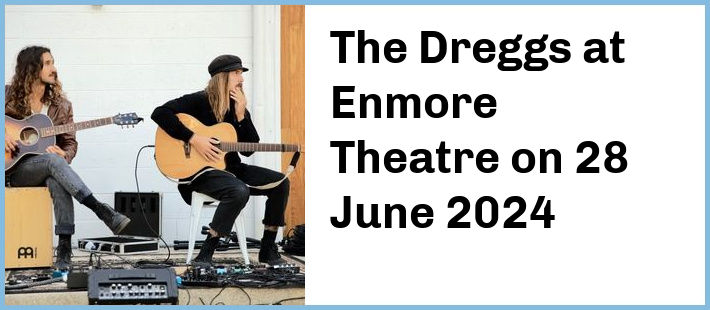The Dreggs at Enmore Theatre in Newtown