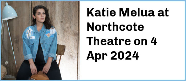 Katie Melua at Northcote Theatre in Northcote