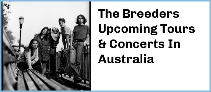 The Breeders Tickets Australia