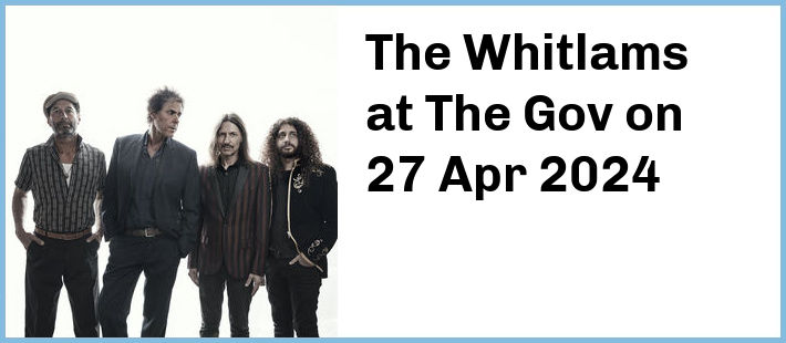 The Whitlams at The Gov in Adelaide