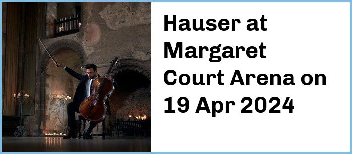 Hauser at Margaret Court Arena in Melbourne