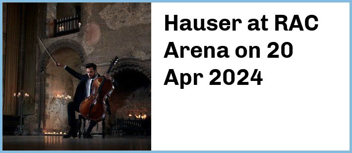 Hauser at RAC Arena in Perth