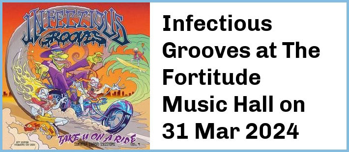 Infectious Grooves at The Fortitude Music Hall in Brisbane