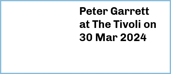 Peter Garrett at The Tivoli in Brisbane