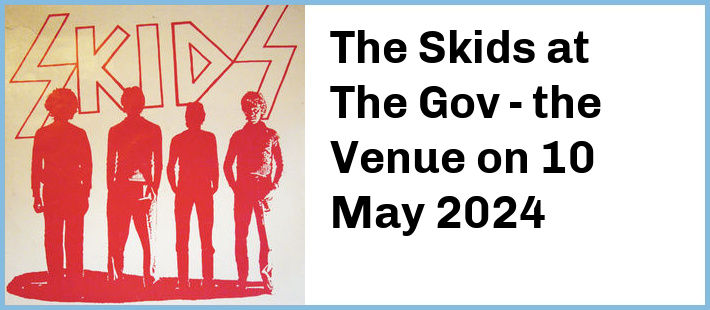 The Skids at The Gov - the Venue in Hindmarsh