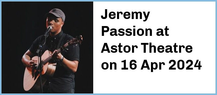 Jeremy Passion at Astor Theatre in Perth