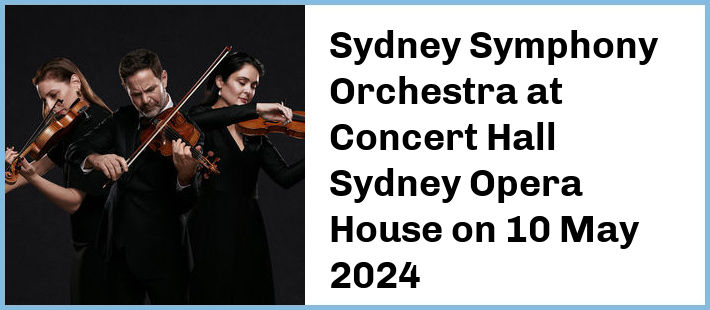 Sydney Symphony Orchestra at Concert Hall, Sydney Opera House in Sydney