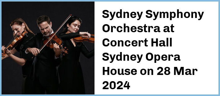 Sydney Symphony Orchestra at Concert Hall, Sydney Opera House in Sydney