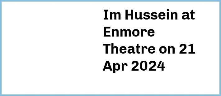 Im Hussein at Enmore Theatre in Newtown