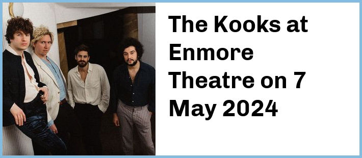 The Kooks at Enmore Theatre in Newtown