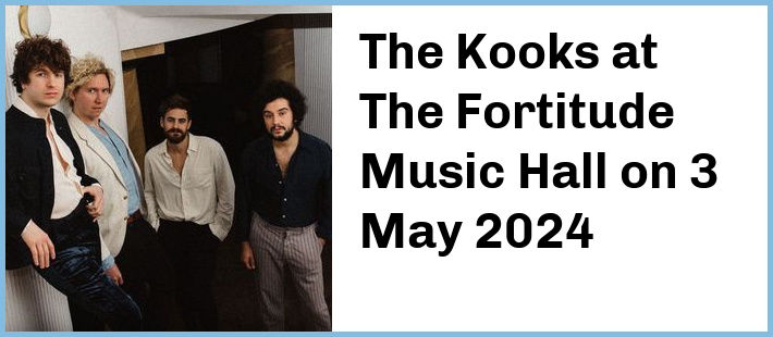 The Kooks at The Fortitude Music Hall in Brisbane