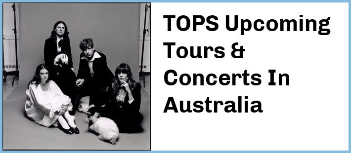 TOPS Upcoming Tours & Concerts In Australia