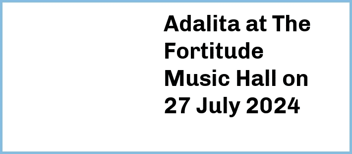 Adalita at The Fortitude Music Hall in Brisbane