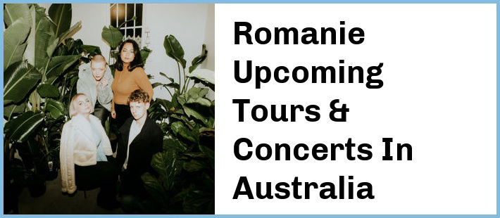 Romanie Upcoming Tours & Concerts In Australia