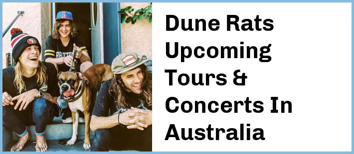 Dune Rats Tickets Australia