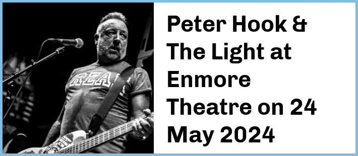 Peter Hook & The Light at Enmore Theatre in Newtown