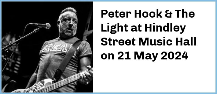 Peter Hook & The Light at Hindley Street Music Hall in Adelaide