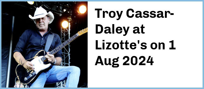 Troy Cassar-Daley at Lizotte's in Lambton