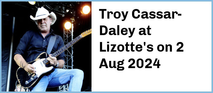 Troy Cassar-Daley at Lizotte's in Lambton