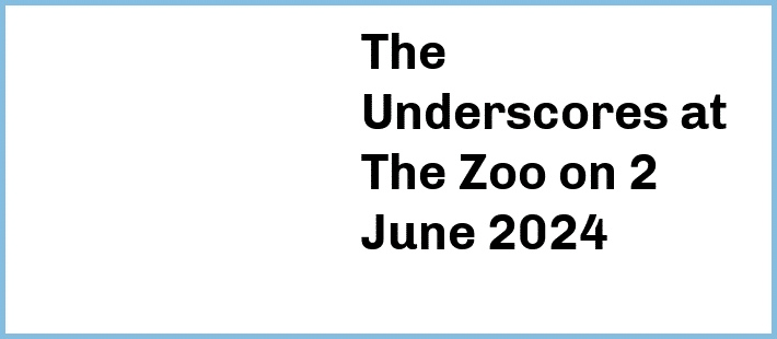 The Underscores at The Zoo in Fortitude Valley