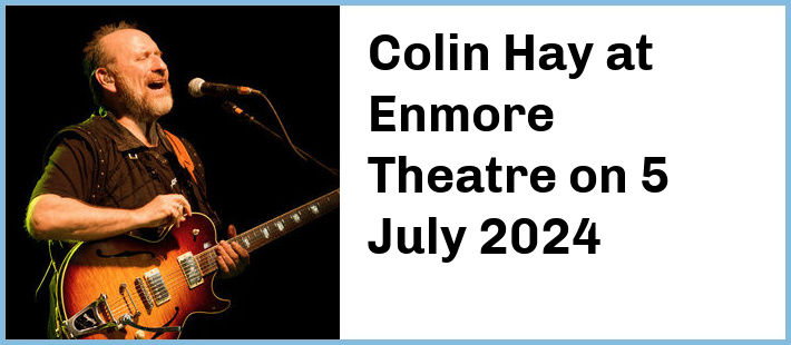 Colin Hay at Enmore Theatre in Sydney