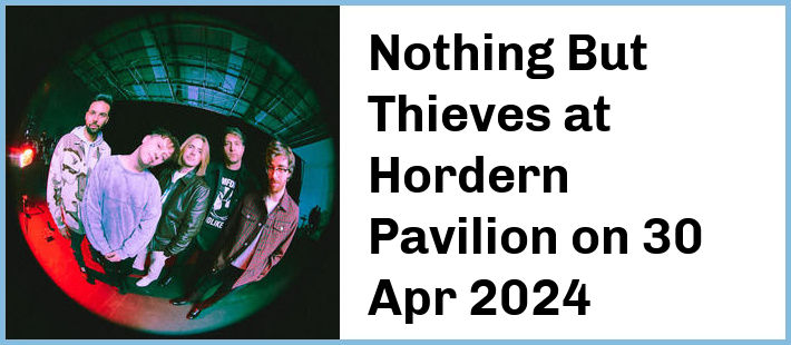 Nothing But Thieves at Hordern Pavilion in Sydney
