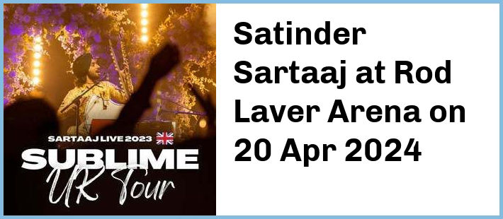 Satinder Sartaaj at Rod Laver Arena in Melbourne