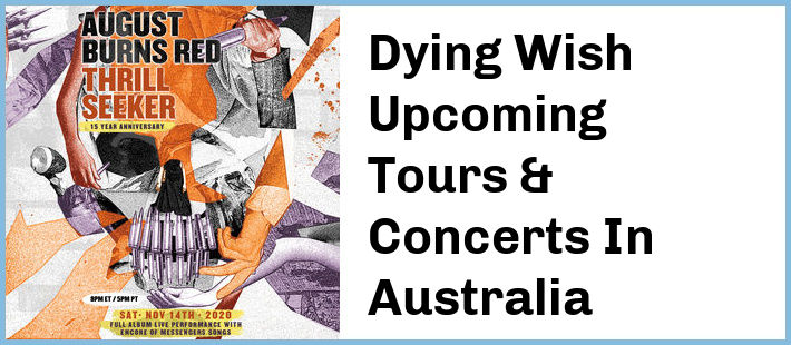 Dying Wish Tickets Australia