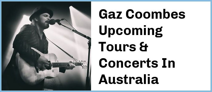 Gaz Coombes Upcoming Tours & Concerts In Australia