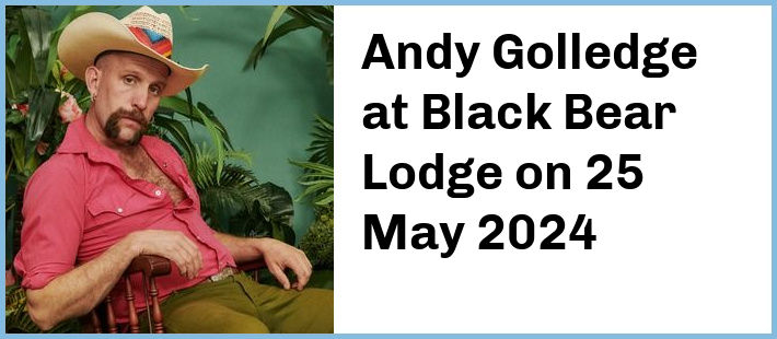 Andy Golledge at Black Bear Lodge in Fortitude Valley