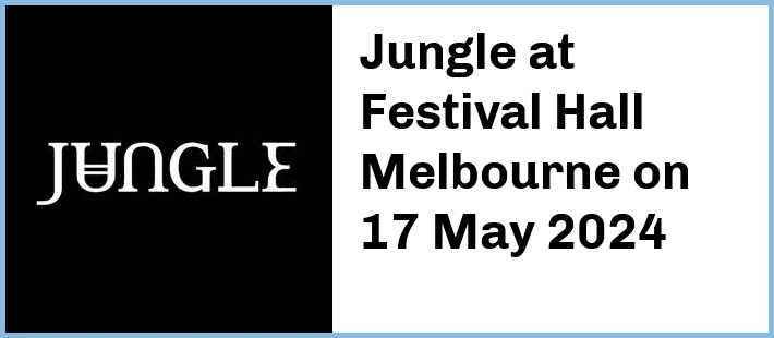 Jungle at Festival Hall Melbourne in West Melbourne