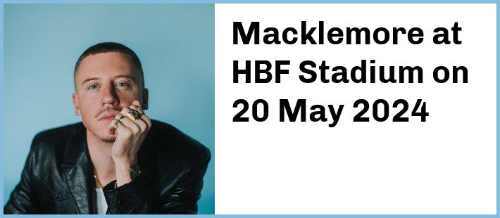 Macklemore at HBF Stadium in Mt Claremont