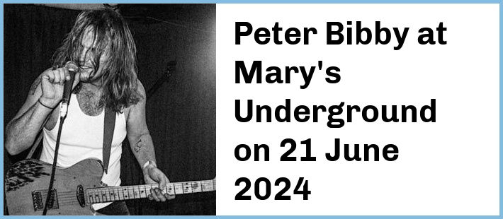 Peter Bibby at Mary's Underground in Sydney
