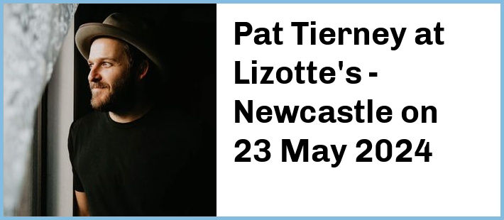 Pat Tierney at Lizotte's - Newcastle in Lambton