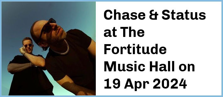 Chase & Status at The Fortitude Music Hall in Brisbane