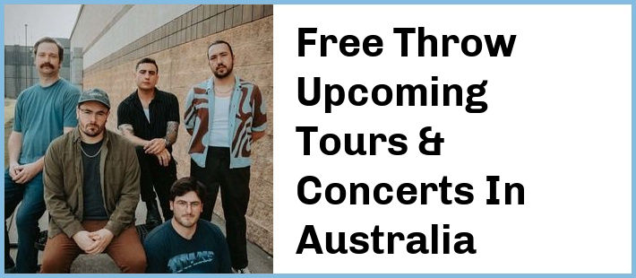 Free Throw Upcoming Tours & Concerts In Australia