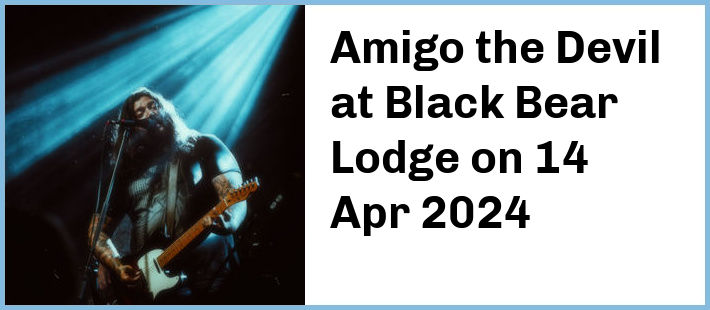 Amigo the Devil at Black Bear Lodge in Brisbane