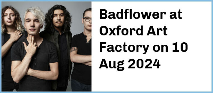 Badflower at Oxford Art Factory in Sydney