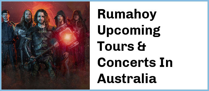 Rumahoy Upcoming Tours & Concerts In Australia