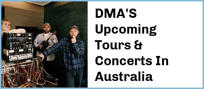 DMA'S Tickets Australia