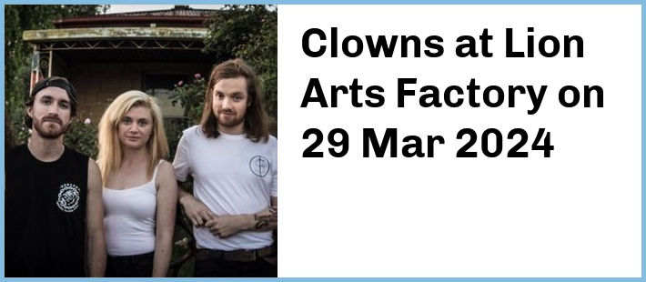 Clowns at Lion Arts Factory in Adelaide