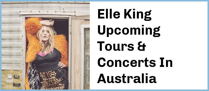 Elle King Tickets Australia