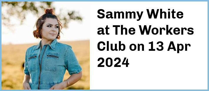 Sammy White at The Workers Club in Fitzroy