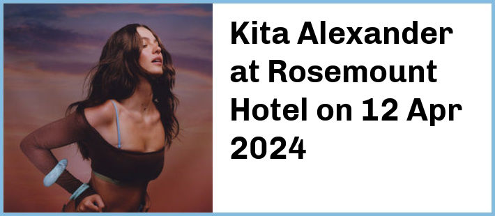 Kita Alexander at Rosemount Hotel in Perth